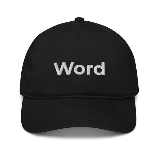 Front of black dad hat with the word 'Word' embroidered in white thread. 100% organic certified cotton. 
